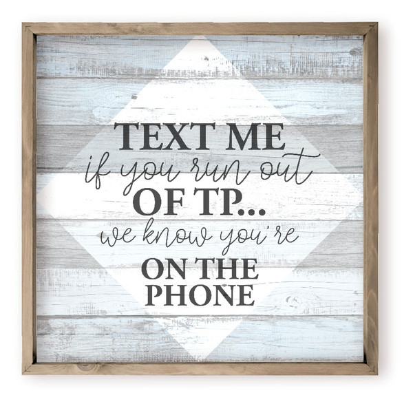 Text Me If You Run Out Of TP Funny Bathroom Wall Decor Sign