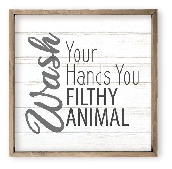 Wash Your Hands Ya Filthy Animal Funny Bathroom Wall Decor Sign