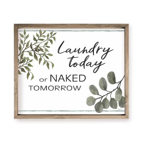 Laundry Today Or Naked Tomorrow Farmhouse Style Wood Wall Decor Sign