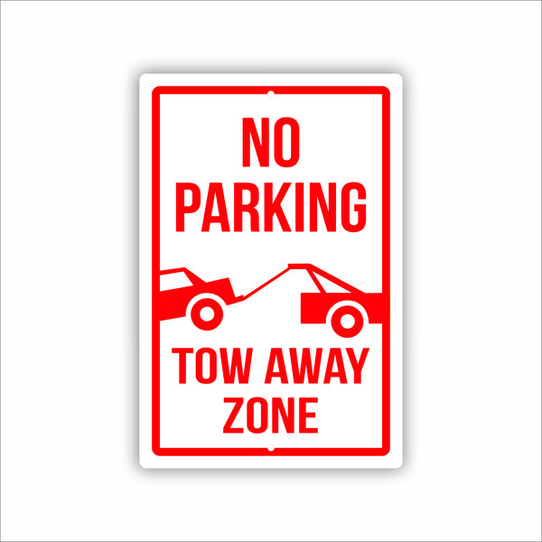 No Parking Tow Away Zone Aluminum Sign 8x12