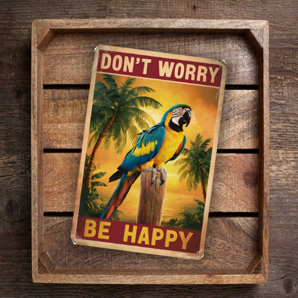 Colorful Parrot "Don't Worry Be Happy" Vintage Style 8"x 12" Sign For Home And Outdoor Decor, Tropical Bird Wall Art