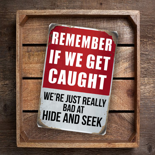Vintage-Style "Remember If We Get Caught" Sign - Humorous Red And White 8"x 12" Wall Decor For Home Or Office