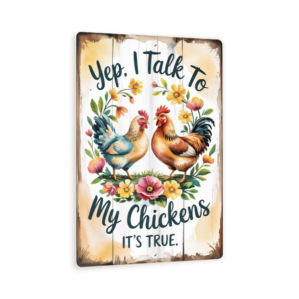 Yep, I Talk To My Chickens Sign – 8x12 Rustic Farmhouse Metal Wall Decor With Roosters & Flowers – Funny Country Chicken Lover Gift