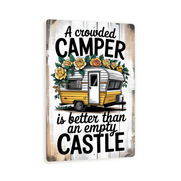 A Crowded Camper Is Better Than An Empty Castle Sign – Rustic 8x12 Vintage Metal Camper Decor With Floral Wreath And Wood Grain Look