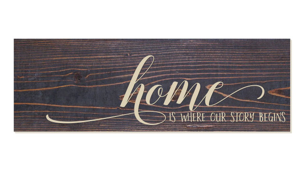 Home Is Where Our Story Begins Rustic Wood Wall Sign