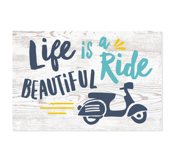 Life Is A Beautiful Ride Rustic Wood Wall Sign 8x12