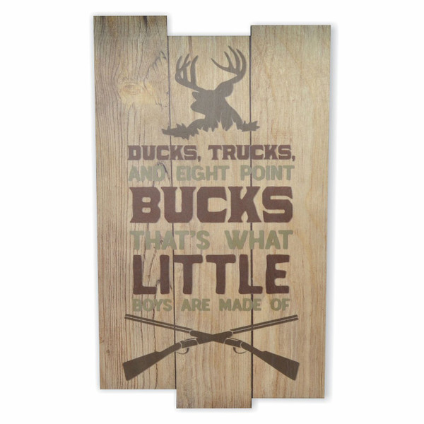 Ducks Trucks And 8 Point Bucks That's What Little Boys Are Made Of Rustic Wall Sign 11x18