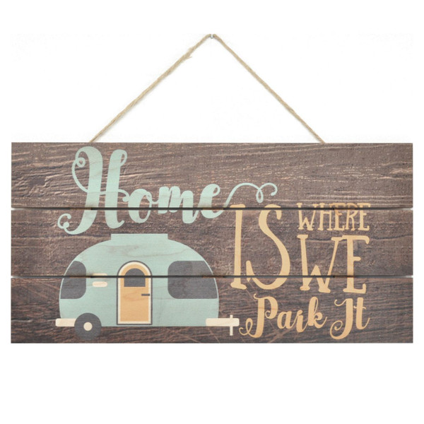 Home Is Where We Park It Wooden Plank Sign 5x10