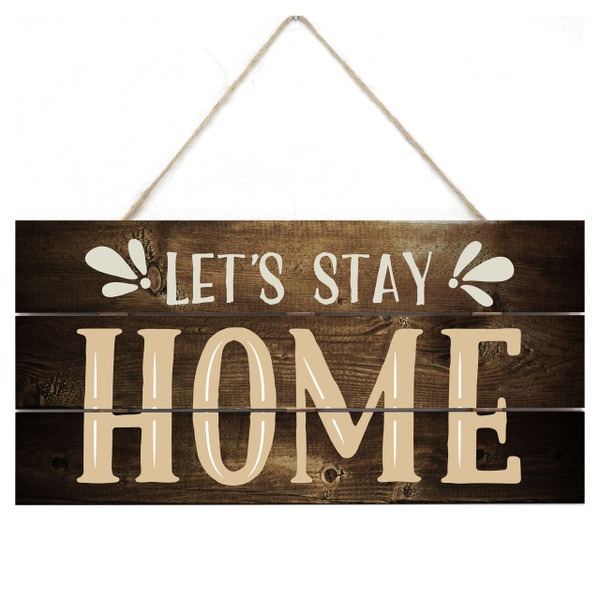 Let's Stay Home Wooden Plank Sign 5x10