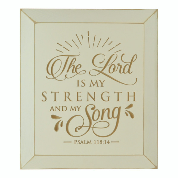 The Lord Is My Strength And My Song Carved Wood Sign With Beveled Edge 12x14