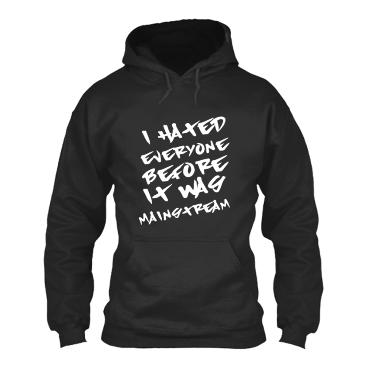 Women's I Hated Everyone Before It Was Mainstream - Hoodie - The Inked ...