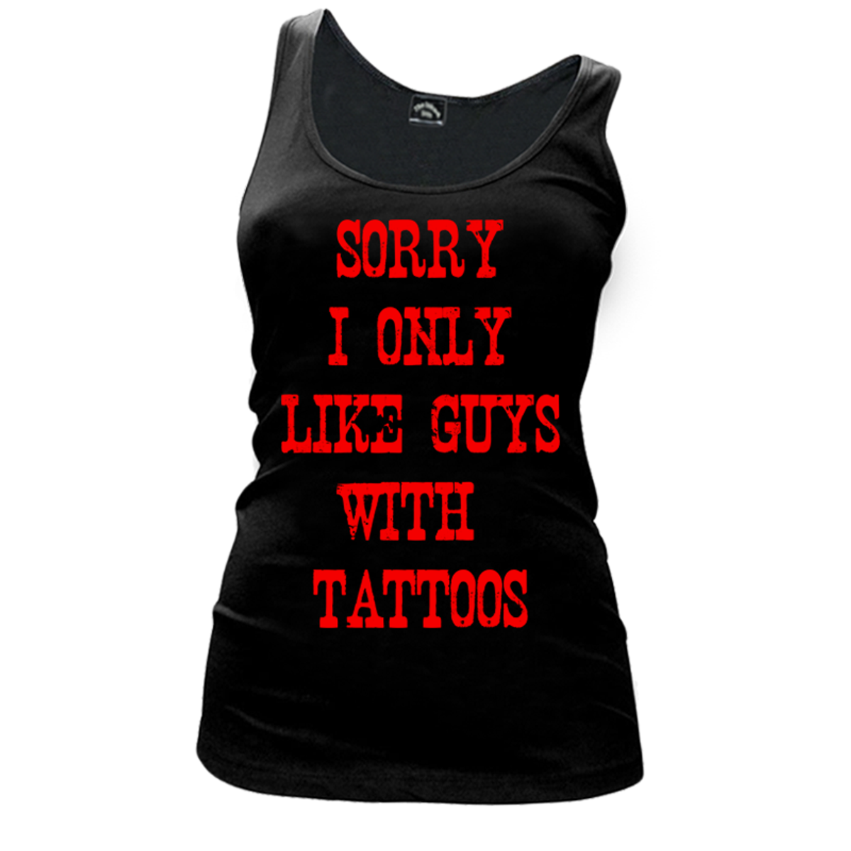 Sorry I Only Like Boys With Tattoos Men Women Unisex T Shirt Tank Top Vest 996 
