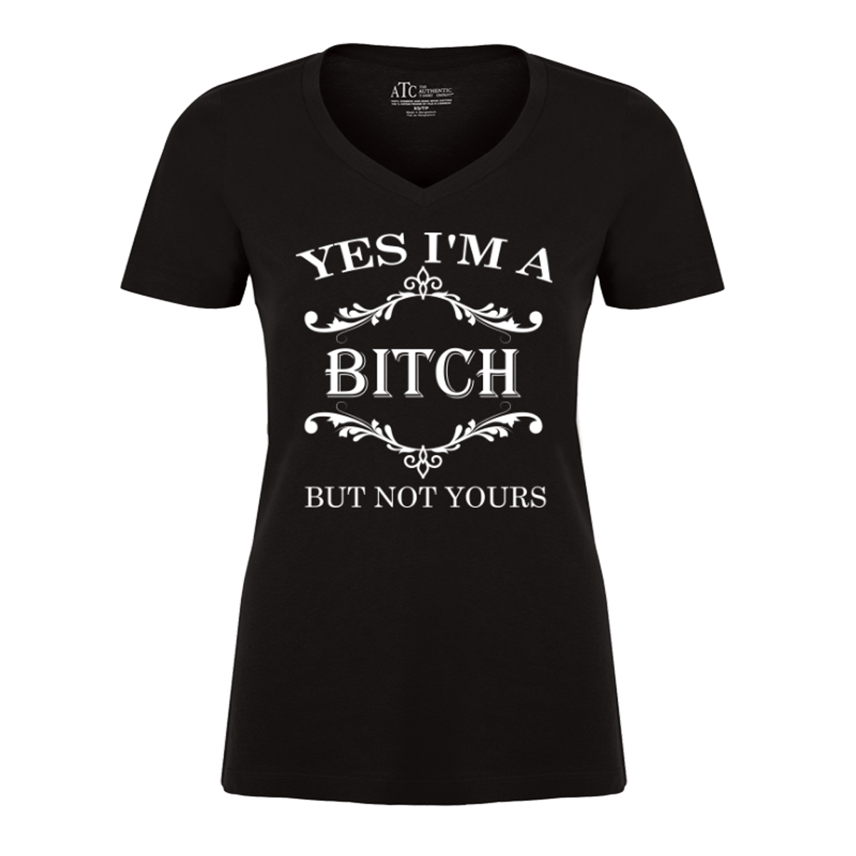 Women's Yes I'M A Bitch But Not Yours - Tshirt - The Inked Boys Shop