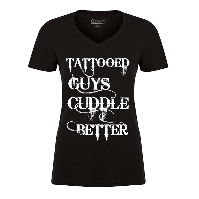 Women's Tattooed Guys Cuddle Better - Tshirt