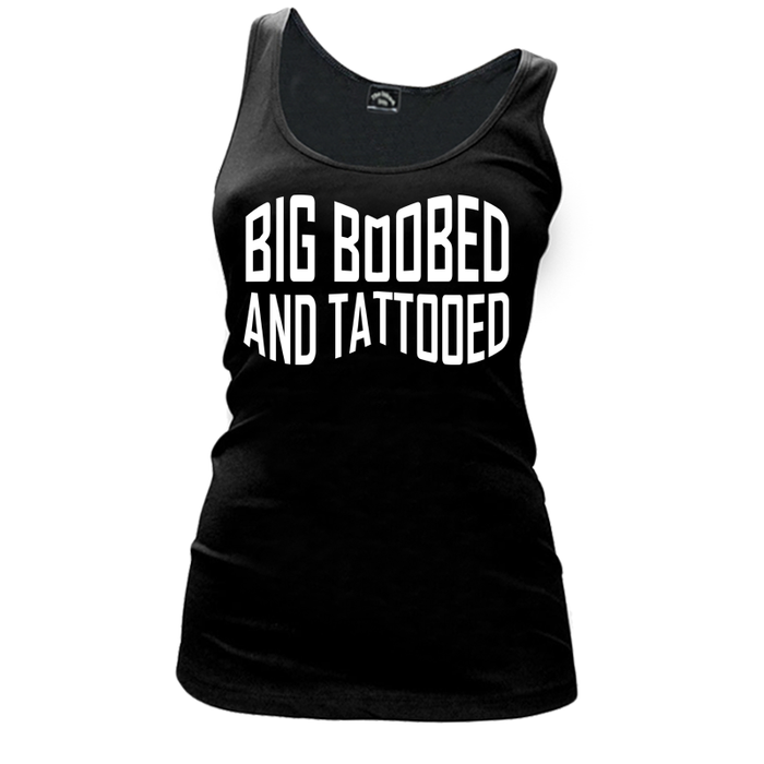 Women's Big Boobed And Tattooed (New) - Tank Top