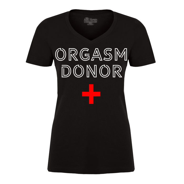 Women's Orgasm Donor - Tshirt
