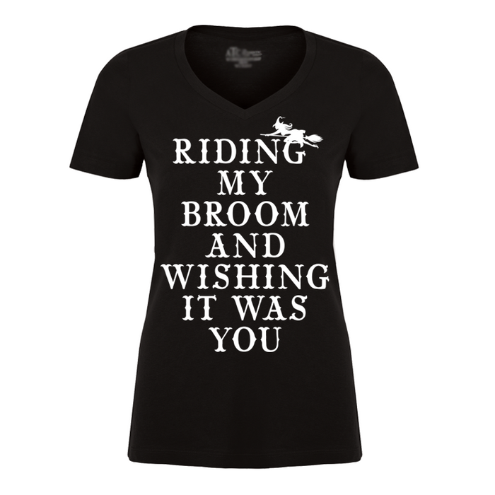 Women's Riding My Broom & Wishing It Was You (Halloween) - Tshirt