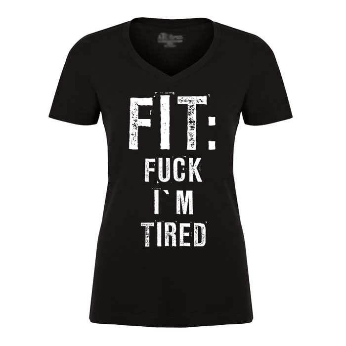 Women's Fit Fuck I'M Tired - Tshirt