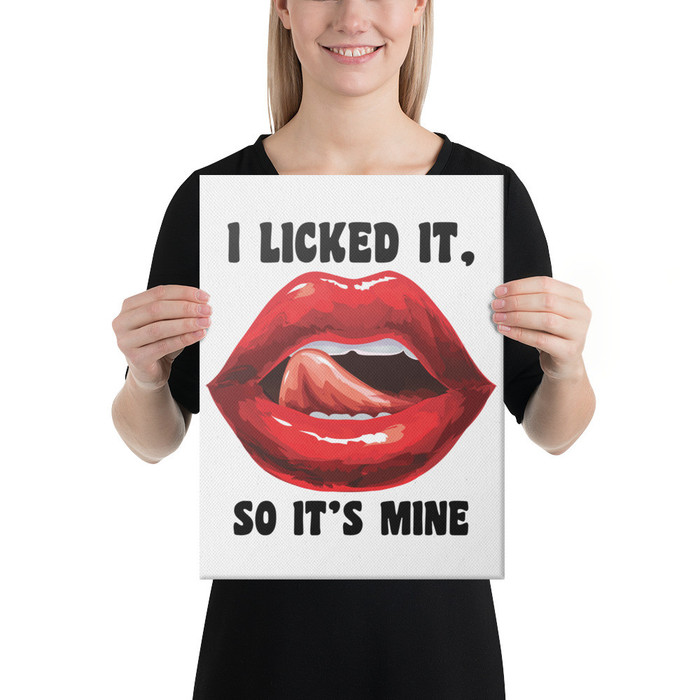 I Licked It So It's Mine (Red Lips) - Canvas
