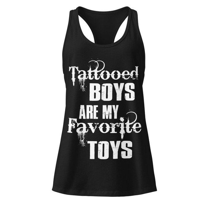 Women’s Tattooed Boys Are My Favorite Toys - Tank Top (White Print)
