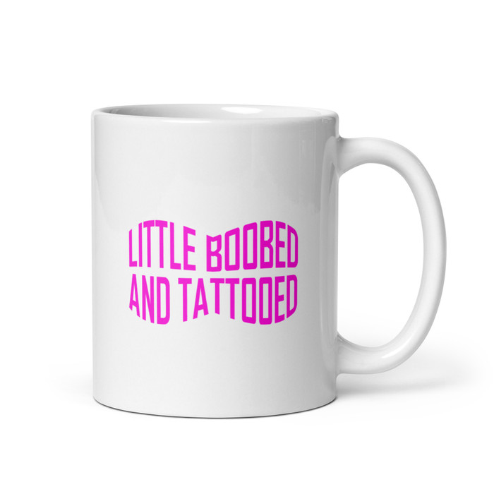 Little Boobed And Tattooed (New) - White Glossy Mug (Pink Print)