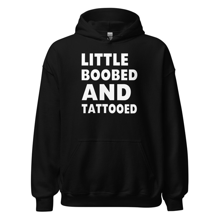 Unisex Little Boobed And Tattooed - Hoodie (White Print)