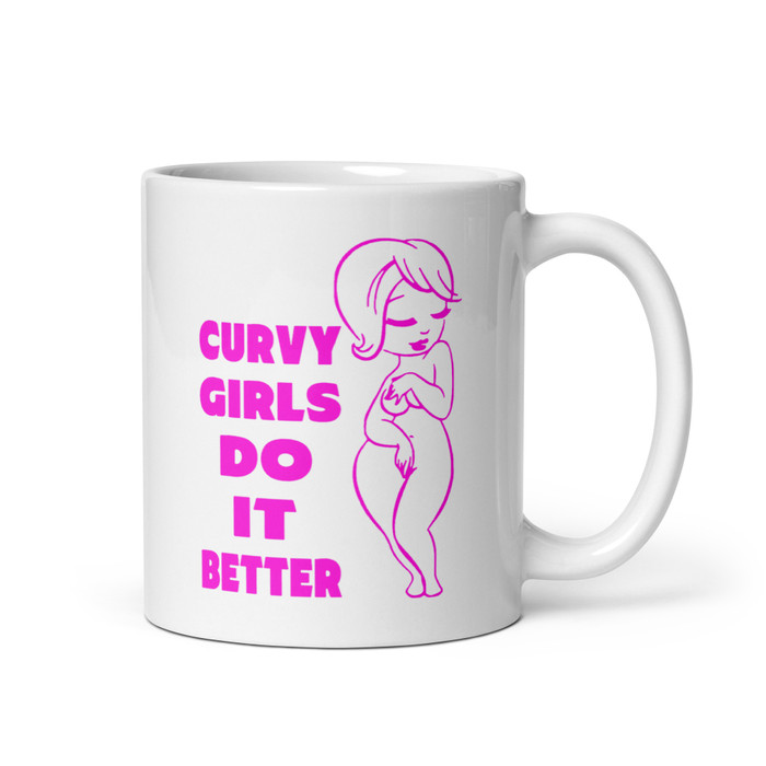 Curvy Girls Do It Better - White Glossy Mug (Pink Print)