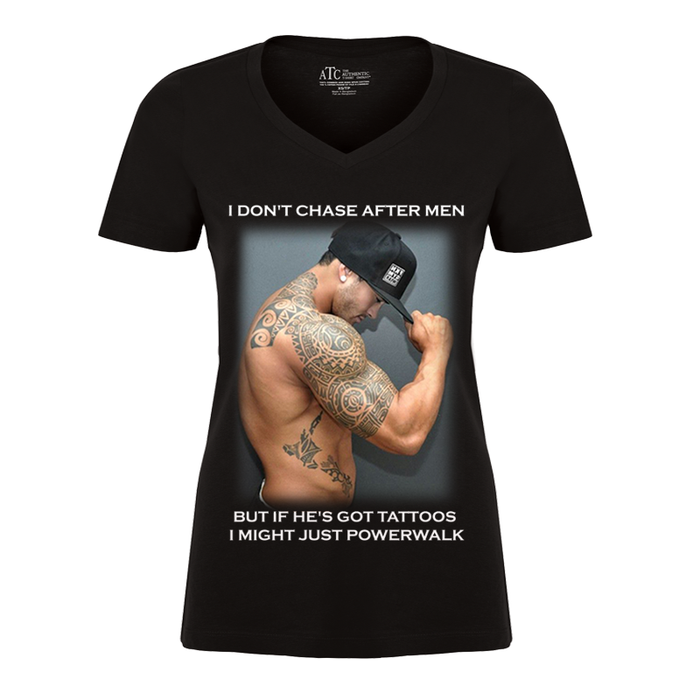 Women's I Don'T Chase After Men But If He'S Got Tattoos I Might Just Powerwalk - Tshirt1