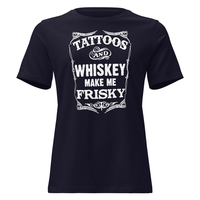 Women's Tattoos And Whiskey Make Me Frisky - Shirt (White Print)