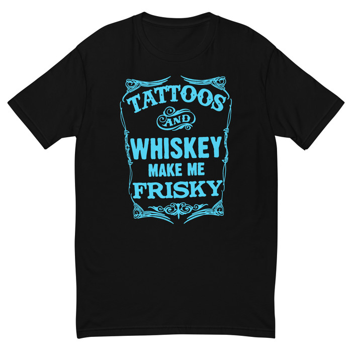 Men's Tattoos And Whiskey Make Me Frisky - Shirt (Blue Print)