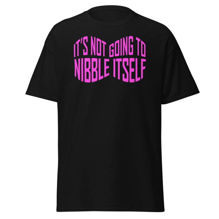 Unisex It'S Not Going To Nibble Itself - Shirt (Pink Print)
