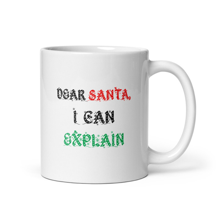 Dear Santa I Can Explain - White Glossy Mug