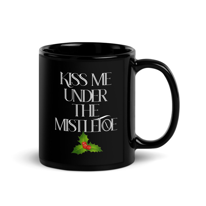 Kiss Me Under The Mistletoe - Black Glossy Mug