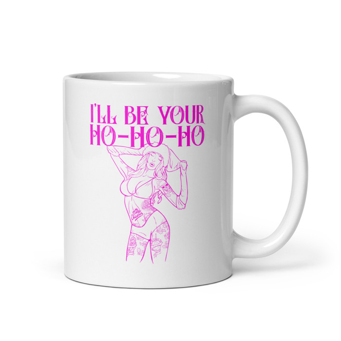 I'll Be Your Ho-Ho-Ho - White Glossy Mug (Pink Print)