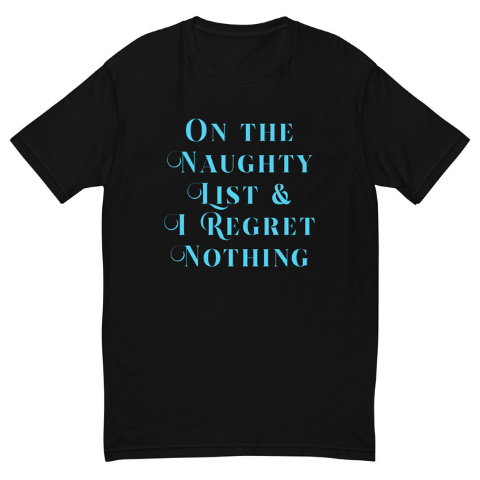 Men's On The Naughty List & I Regret Nothing - Shirt (Blue Print)