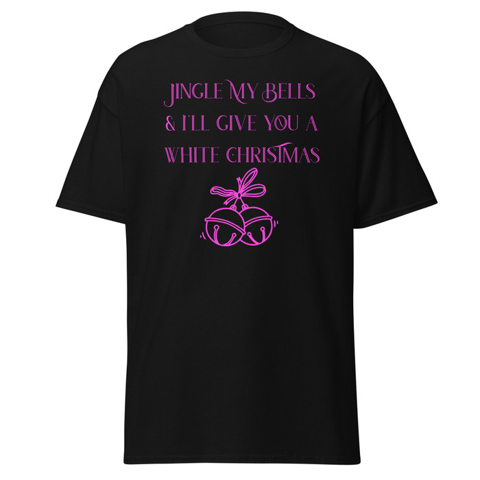 Unisex Jingle My Bells & I'll Give You A White Christmas - Shirt (Pink Print)
