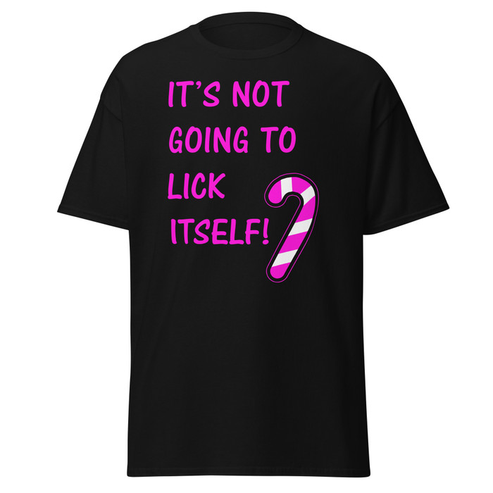 Unisex It’S Not Going To Lick Itself - Shirt (Pink Print)