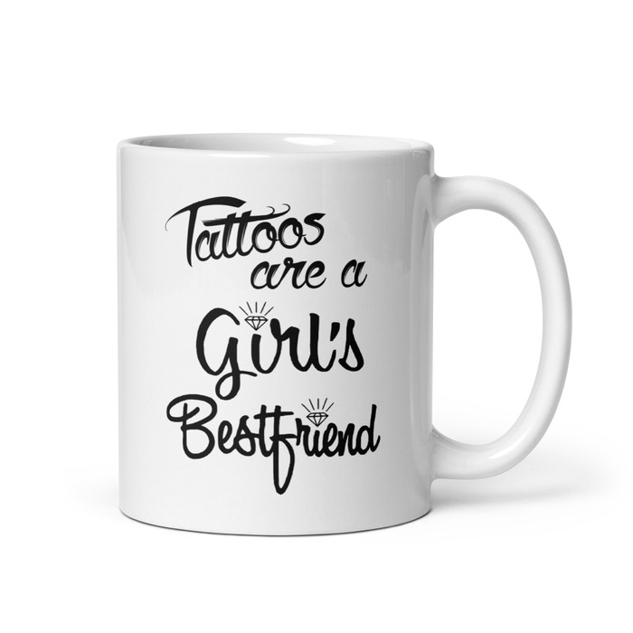 Tattoos Are A Girls Best Friend - White Glossy Mug (Black Print)