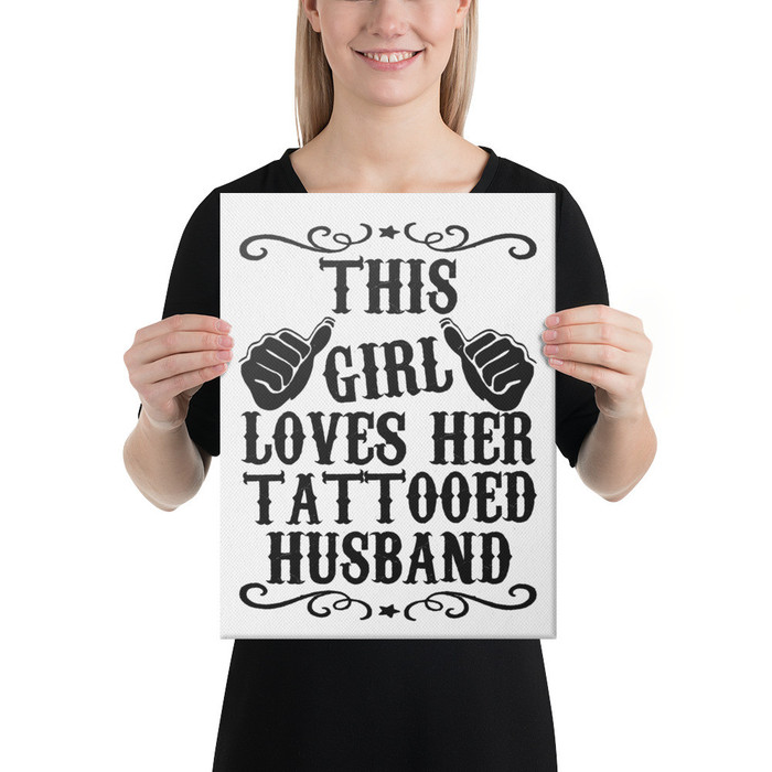 This Girl Loves Her Tattooed Husband - Canvas (Black Print)