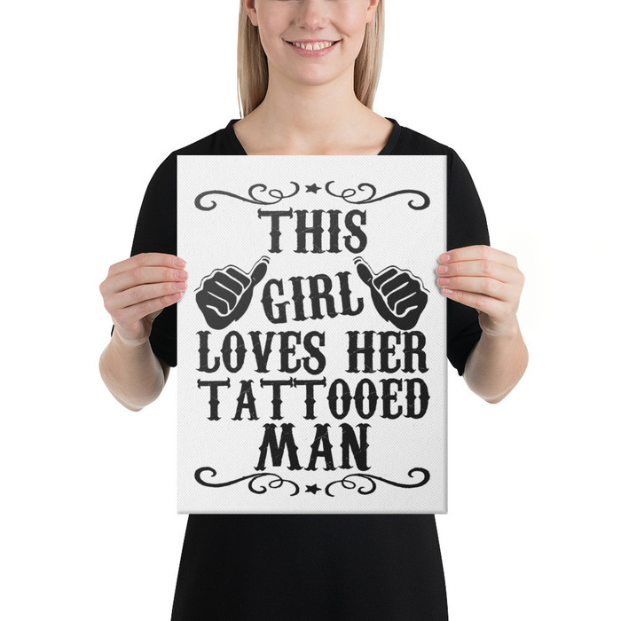 This Girl Loves Her Tattooed Man - Canvas (Black Print)