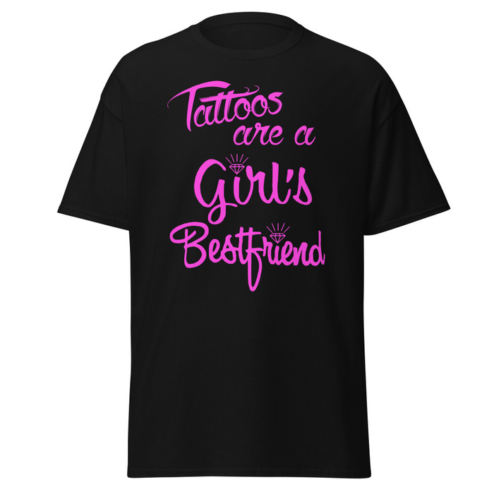 Unisex Tattoos Are A Girls Best Friend - Shirt (Pink Print)