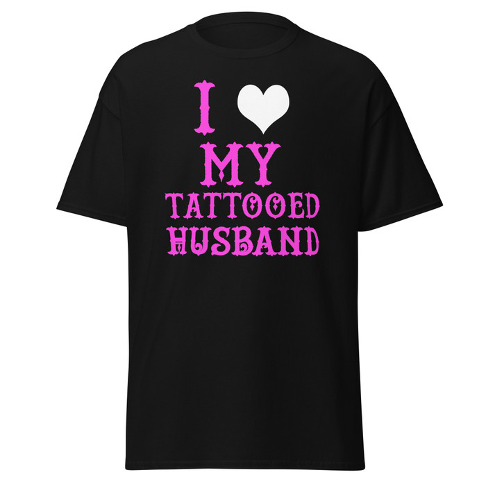Unisex I Heart My Tattooed Husband - Shirt (Pink Print)