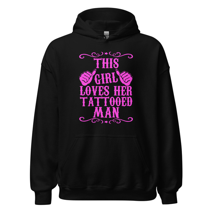Unisex This Girl Loves Her Tattooed Man - Hoodie (Pink Print)