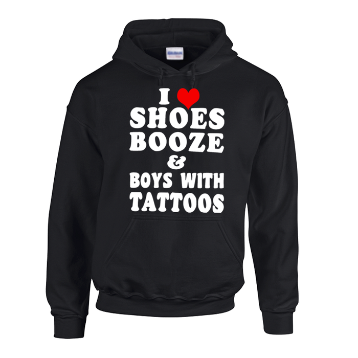 Women's I Love Shoes Booze And Boys With Tattoos - Hoodie