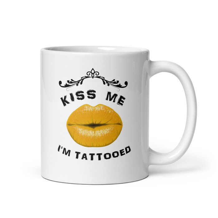 Kiss Me I Am Tattooed (Gold Lips) - White Glossy Mug