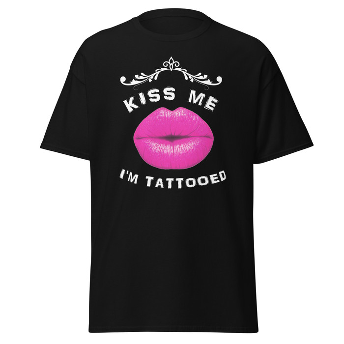 Unisex Kiss Me I Am Tattooed (Pink Lips) - Black Shirt