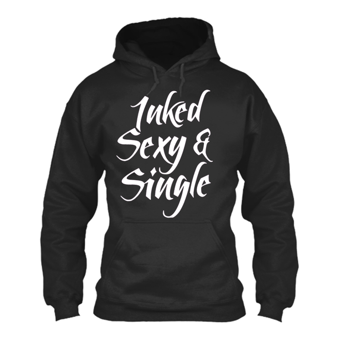 Women's Inked Sexy And Single - Hoodie