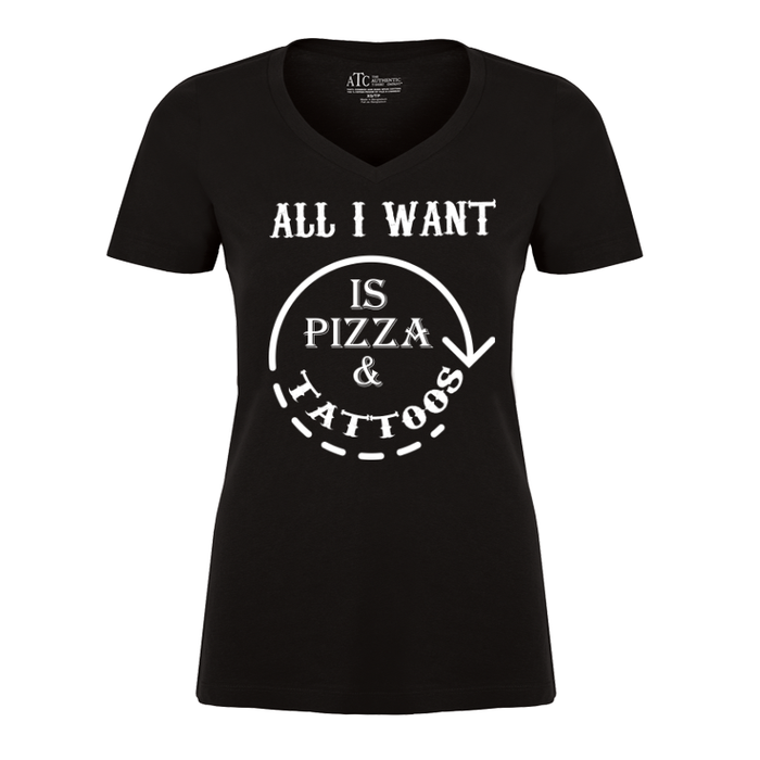 Women's All I Want Is Pizza And Tattoos - Tshirt