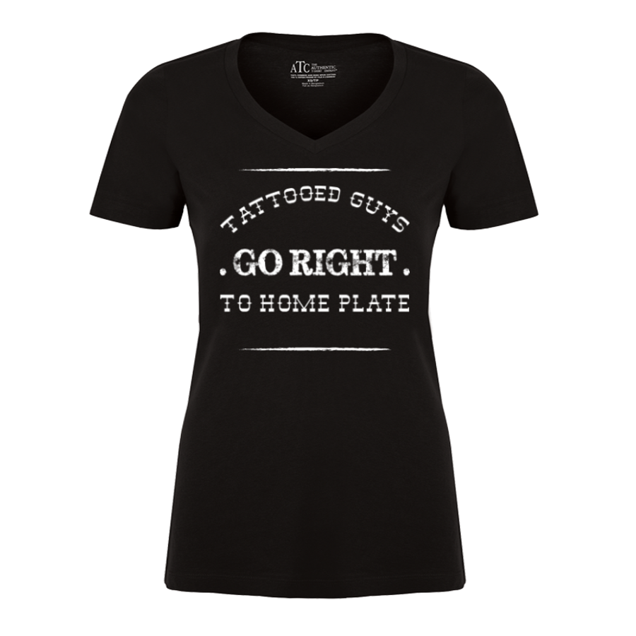 Women's Tattooed Guys Go Right To Home Plate - Tshirt
