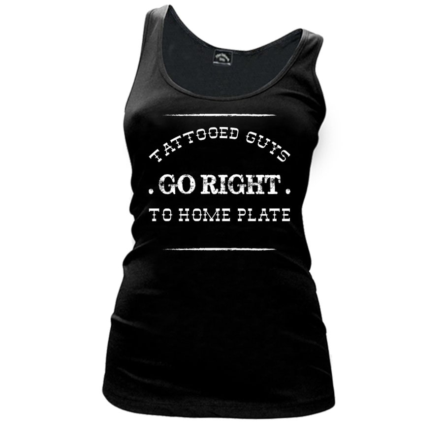 Women's Tattooed Guys Go Right To Home Plate - Tank Top